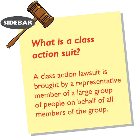What is a class action suit? A class action lawsuit is brought by a representative member of a large group of people on behalf of all members of the group.