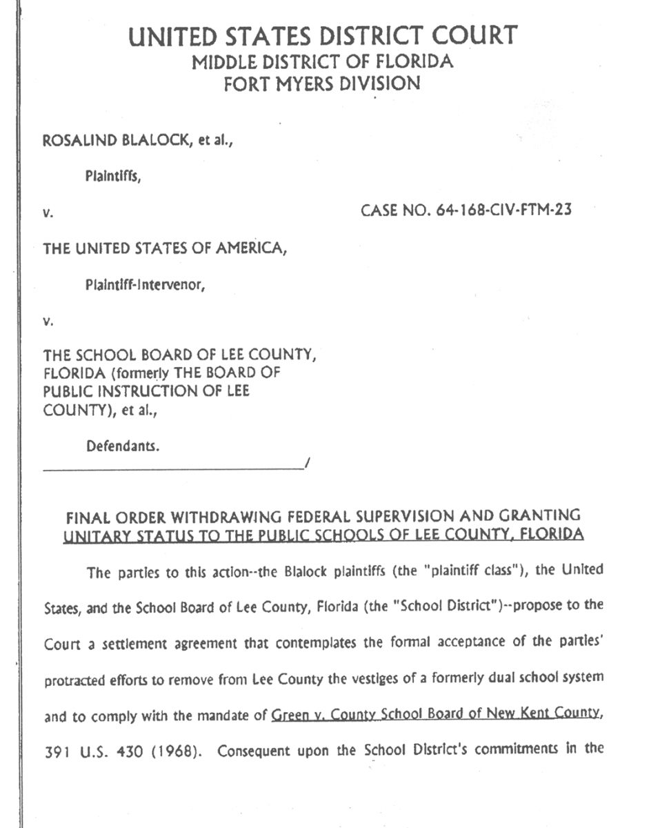 FINAL ORDER WITHDRAWING FEDERAL SUPERVISION AND GRANTING UNITARY STATUS TO THE PUBLIC SCHOOLS OF LEE COUNTY, FLORIDA FINAL ORDER WITHDRAWING FEDERAL SUPERVISION AND GRANTING UNITARY STATUS TO THE PUBLIC SCHOOLS OF LEE COUNTY, FLORIDA