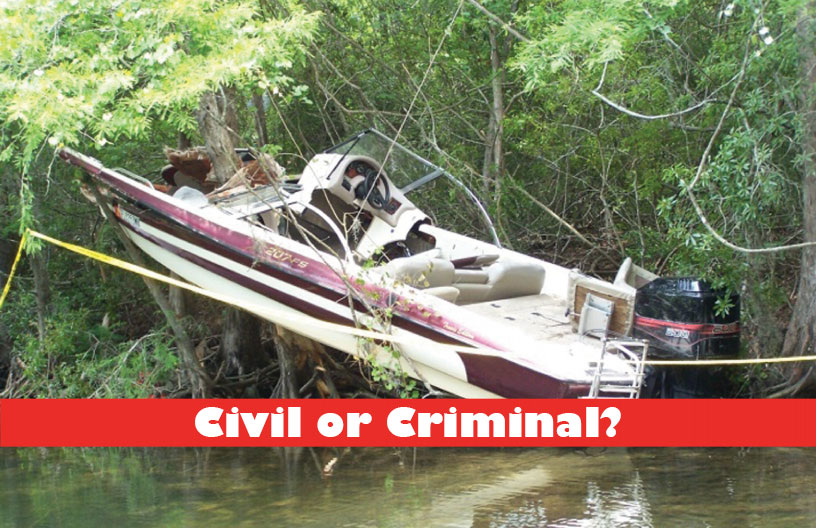 Case 6: A drunken boater on the Florida Intracoastal Waterway runs into a jet ski with his boat, killing the driver of the jet ski. | Civil or Criminal?